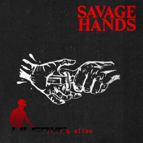 Savage Hands - Your Own Hel